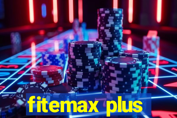 fitemax plus