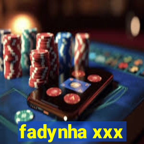 fadynha xxx