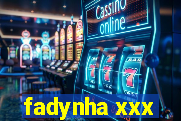 fadynha xxx