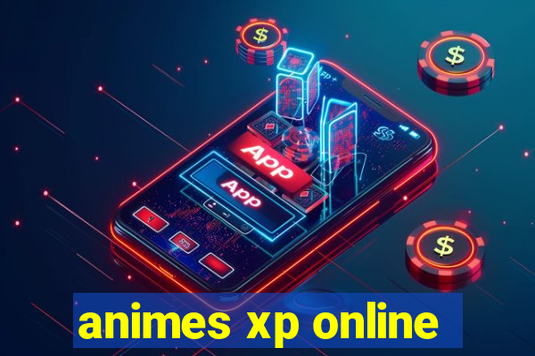 animes xp online