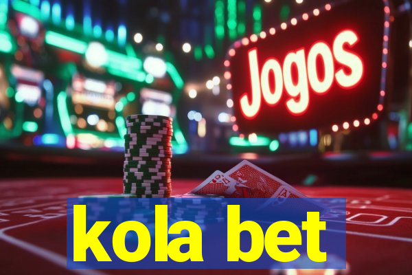 kola bet