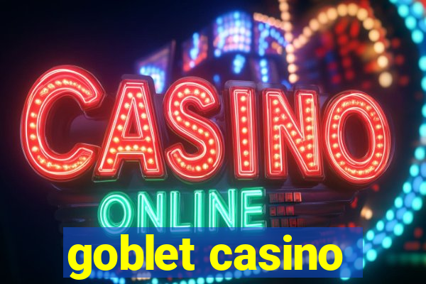 goblet casino