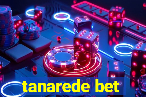 tanarede bet