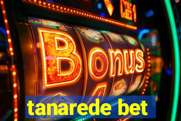 tanarede bet