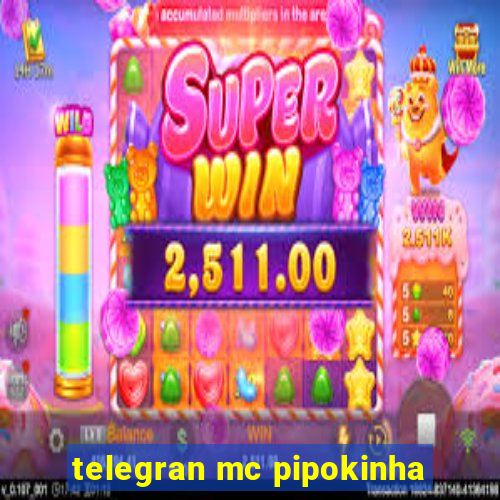 telegran mc pipokinha