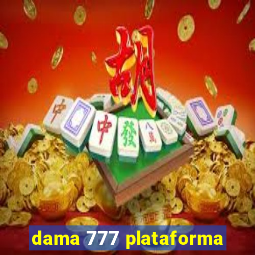 dama 777 plataforma