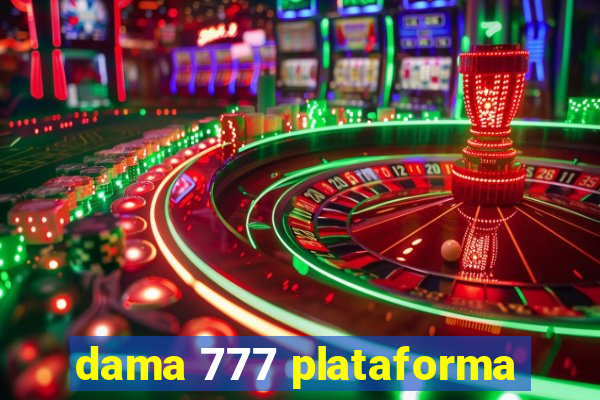 dama 777 plataforma