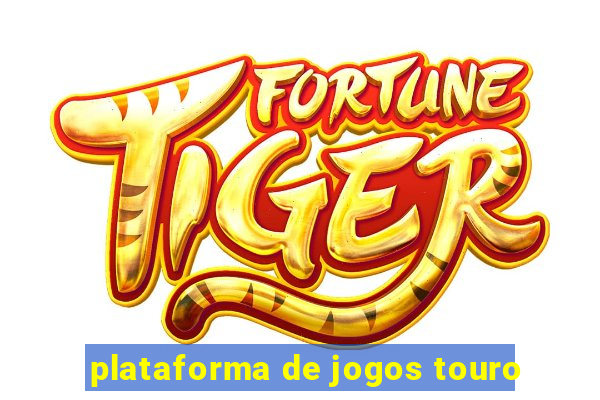 plataforma de jogos touro