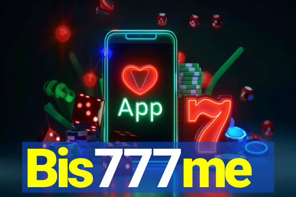 Bis777me