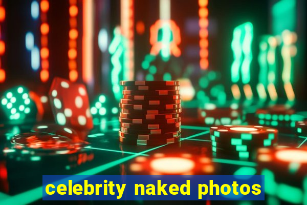 celebrity naked photos