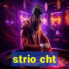 strio cht