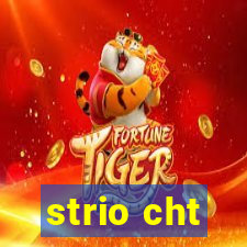 strio cht