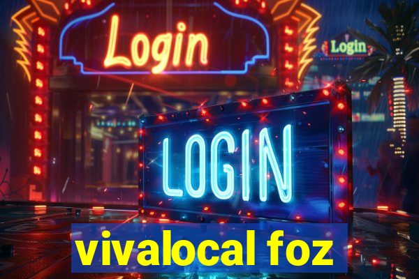 vivalocal foz