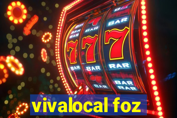 vivalocal foz