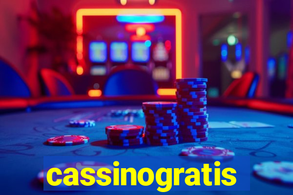 cassinogratis