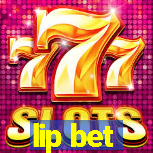 lip bet