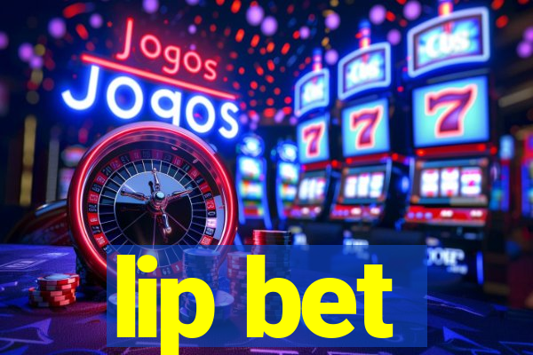 lip bet