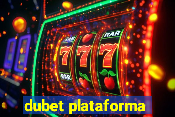 dubet plataforma