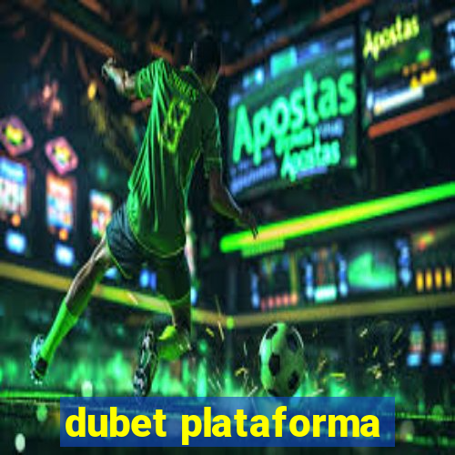 dubet plataforma