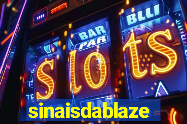 sinaisdablaze