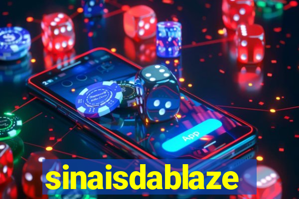 sinaisdablaze