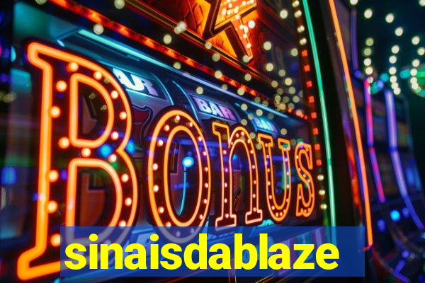 sinaisdablaze