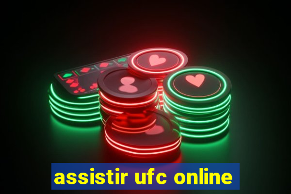 assistir ufc online