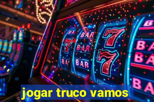 jogar truco vamos