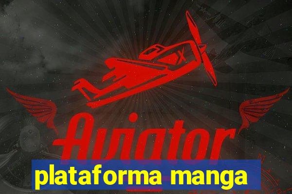 plataforma manga