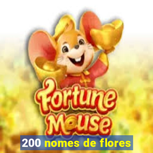 200 nomes de flores