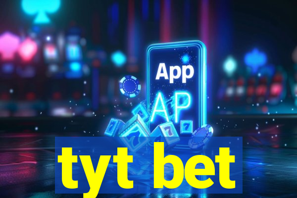 tyt bet