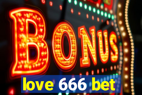 love 666 bet