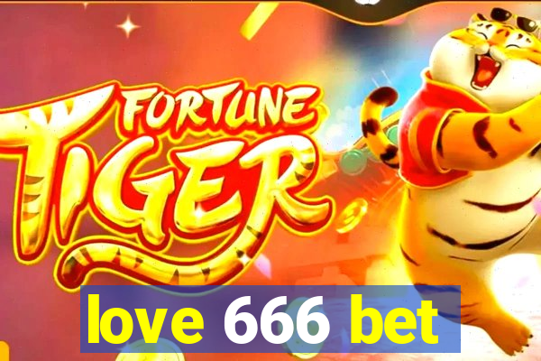 love 666 bet