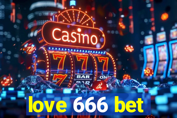 love 666 bet