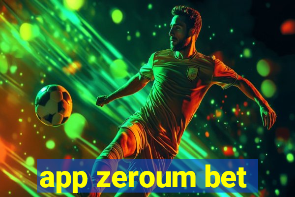 app zeroum bet