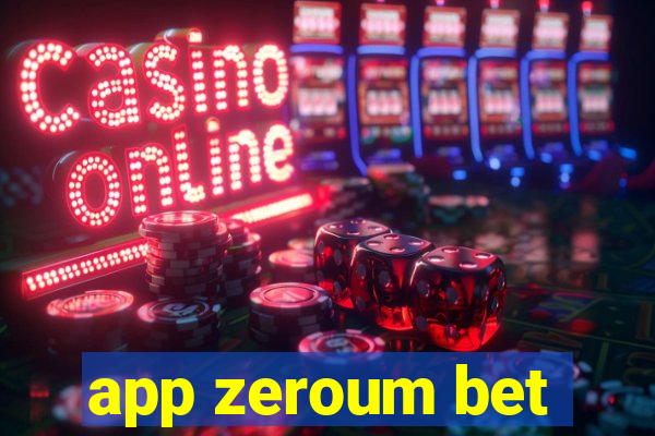 app zeroum bet