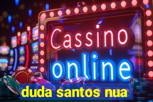 duda santos nua