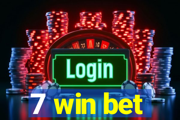 7 win bet