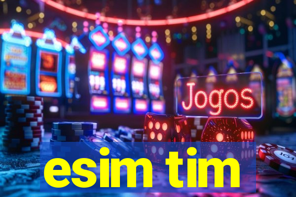 esim tim