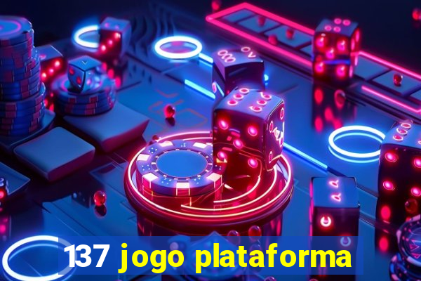 137 jogo plataforma