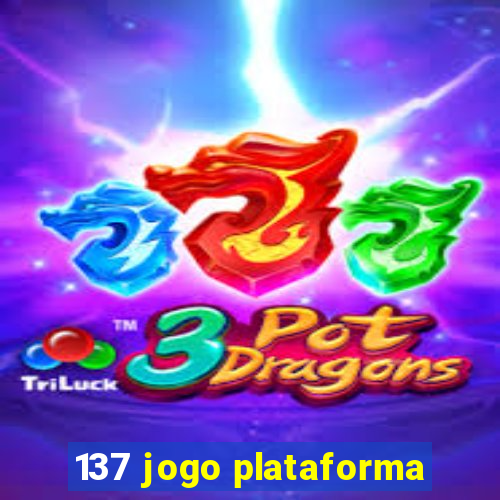 137 jogo plataforma