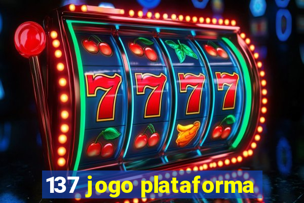 137 jogo plataforma