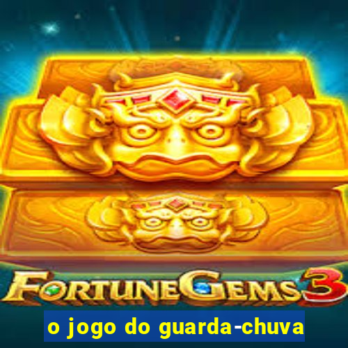 o jogo do guarda-chuva