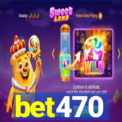 bet470