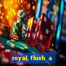 royal flush a maior jogada do poker