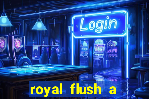 royal flush a maior jogada do poker