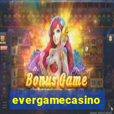 evergamecasino