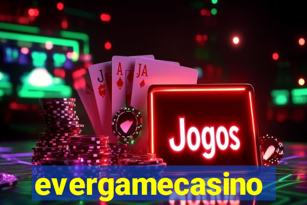 evergamecasino