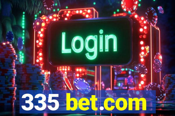 335 bet.com