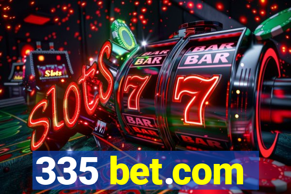 335 bet.com